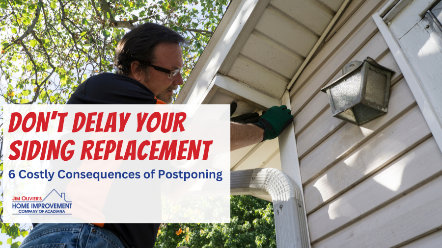 Don't delay your siding replacement