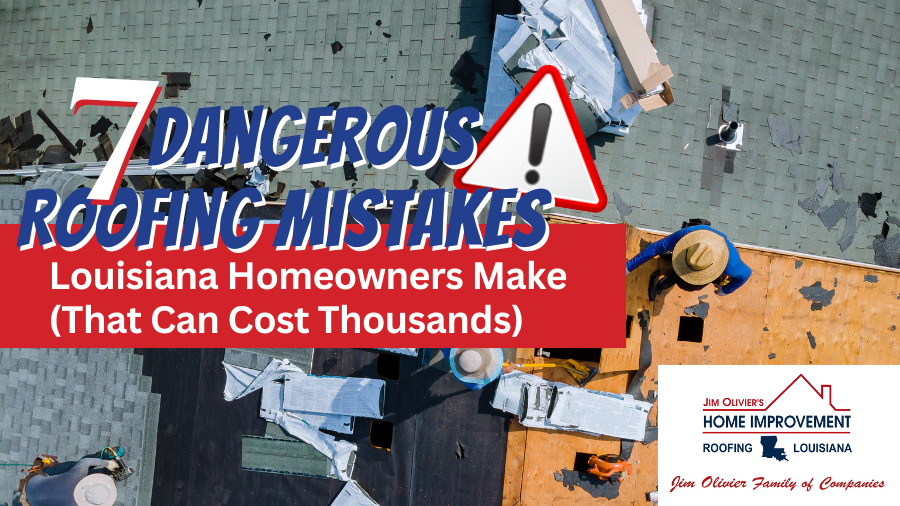 roofing mistakes louisiana homeowners make blog